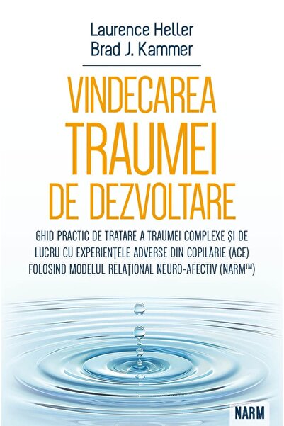 Editura Herald Vindecarea Traumelor Dezvoltare - Un Ghid Practic pentru Trata...