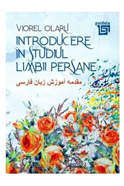 Editura Paideia Introducere in studiul limbii persane, VIOREL OLAR