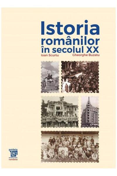 Editura Paideia Istoria romanilor in secolul XX (1918-1948), Gheor