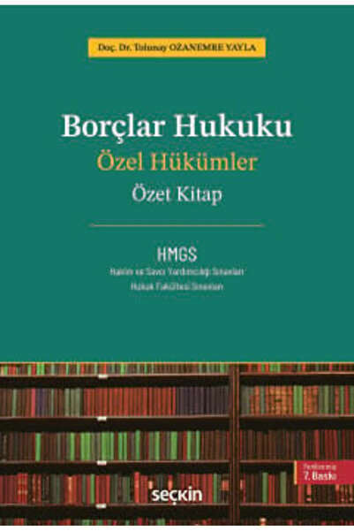 Seçkin Yayıncılık Borçlar Hukuku Özel Hükümler - Özet Kitap Doç. Dr. Tolunay ...