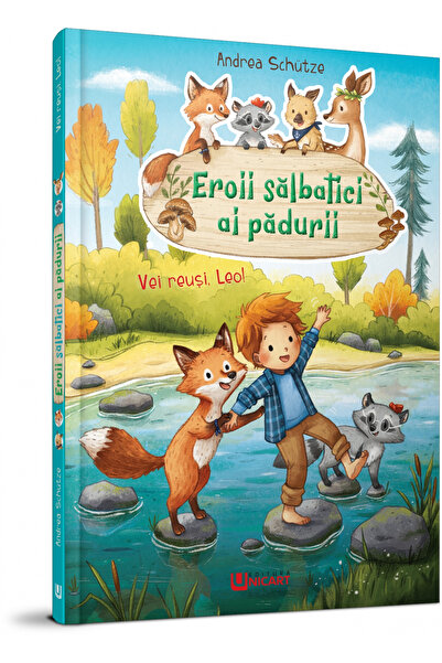 Editura Unicart EROII SALBATICI AI PADURII - VEI REUSI,LEO!