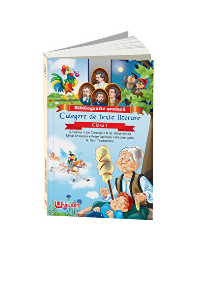 Editura Unicart CULEGERE DE TEXTE LITERARE - CLASA I