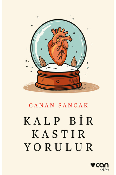 CAN Kalp Bir Kastır Yorulur