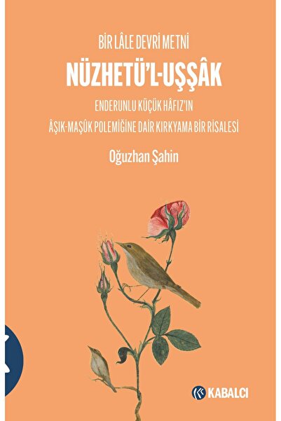 Kabalcı Yayınevi Bir Lale Devri Metni Nüzhetül Uşşak