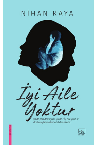 İthaki Yayınları İyi Aile Yoktur