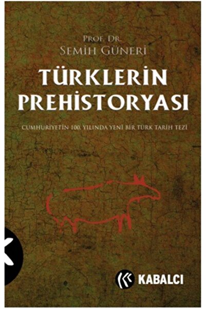 Kabalcı Yayınevi Türklerin Prehistoryası