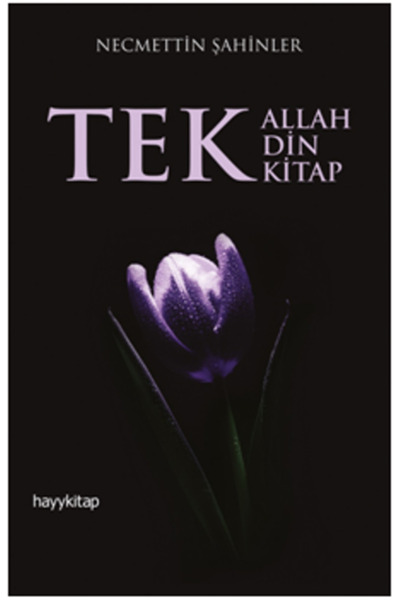 hayykitap Tek Allah Tek Din Tek Kitap