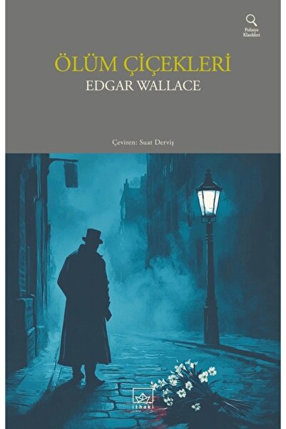 İthaki Yayınları Ölüm Çiçekleri kitabı güncel Edgar Wallace Edebiyat Kitapları