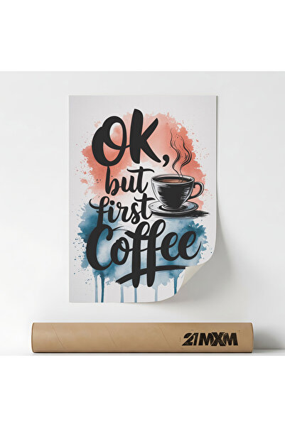 21mxm Poster 'OK, but first coffee' On Canvas - Minimalist Design, 30 x 40 cm...