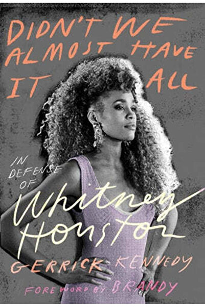 Book Boss ألم نكن على وشك امتلاك كل شيء: دفاعًا عن ويتني هيوستن