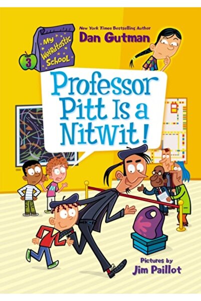 Book Boss My Weirdtastic School #3: Professor Pitt Is A Nitwit!