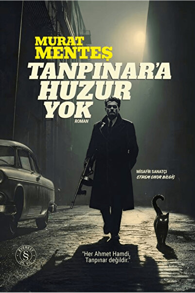 Everest Yayınları Tanpınar'a Huzur Yok / Murat Menteş / / 9786253695743