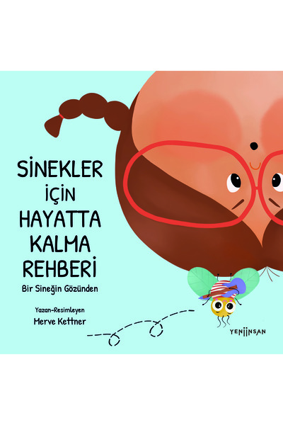Yeni İnsan Yayınevi Sinekler İçin Hayatta Kalma Rehberi - Merve Kettner