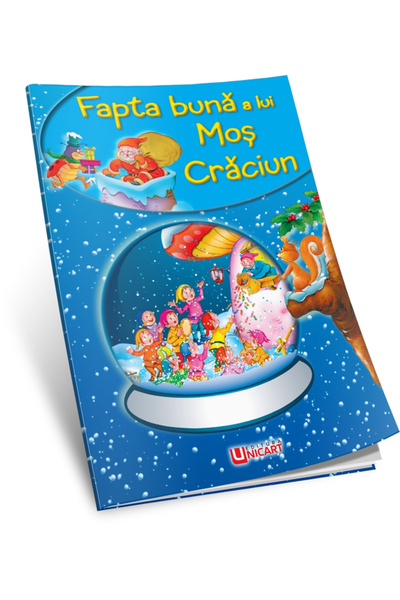Editura Unicart FAPTA BUNA A LUI MOS CRACIUN