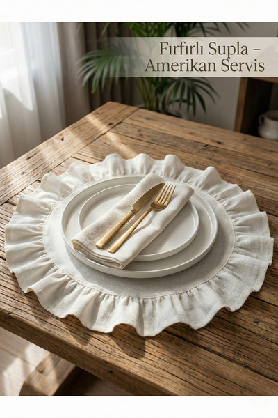 Morlay Fırfılı Amerikan Servis Yuvarlak Supla Seti - Fırfırlı Pamuk Keten, 40...