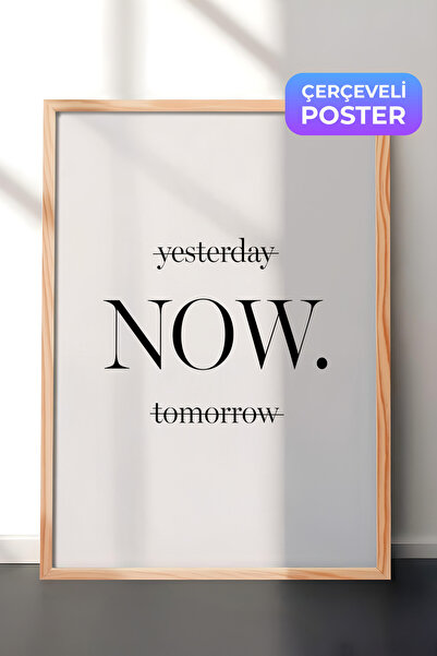 Postifull Yesterday now tomorrow Çerçeveli Tablo, Dikey Duvar Tablosu Comfort...