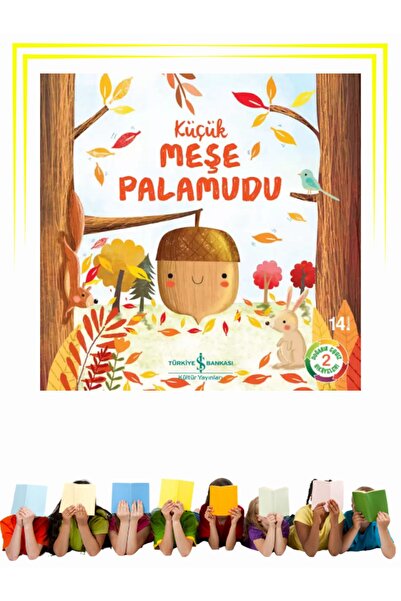 TÜRKİYE İŞ BANKASI KÜLTÜR YAYINLARI Küçük Meşe Palamudu - Çocuk - Okul Öncesi...