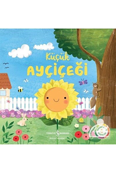 TÜRKİYE İŞ BANKASI KÜLTÜR YAYINLARI AAAA Küçük Ayçiçeği