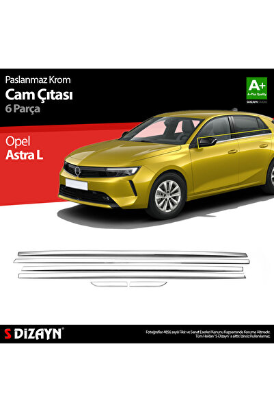 S Dizayn S-Dizayn Opel Astra L Krom Cam Çıtası 6 Prç 2022 Üzeri 6832060