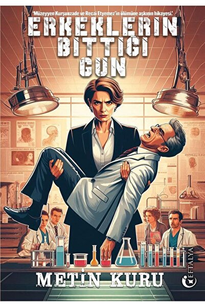 Eftalya Kitap Erkeklerin Bittiği Gün/Metin Kuru/Eftalya