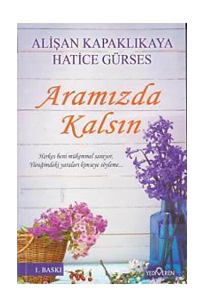 Yediveren Yayınları Aramızda Kalsın - Hatice Gürses & Alişan Kapaklıkaya - Ye...