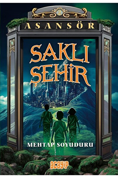 Acayip Kitaplar Asansör/Saklı Şehir/Mehtap Soyuduru/Acayip