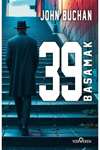 Yediveren Yayınları 39 Basamak/John Buchan/Yediveren/Roman