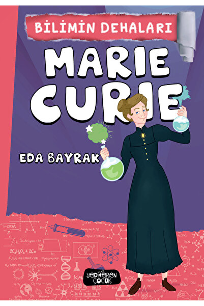 Yediveren Çocuk Bilimin Dehaları Marie Curie -