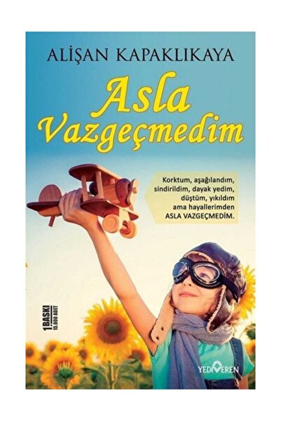 Yediveren Yayınları Asla Vazgeçmedim Yediveren Yayınları kitap