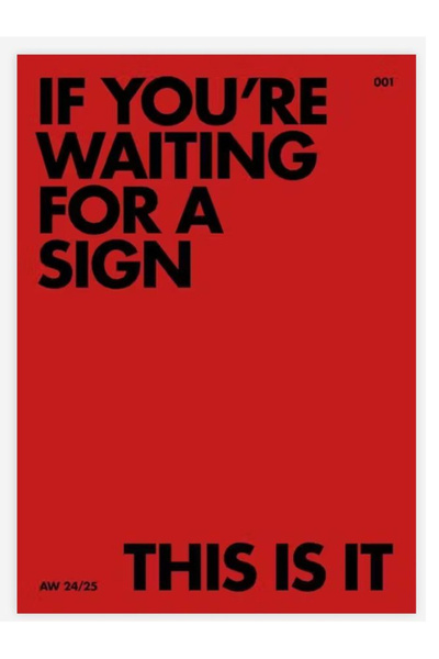 Taranist Kağıt Poster - If You're Waiting For a Sign - İşaret Bekleme Motivasyon