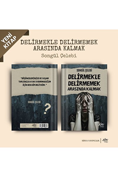 sirya yayıncılık DELİRMEKLE DELİRMEMEK ARASINDA KALMAK