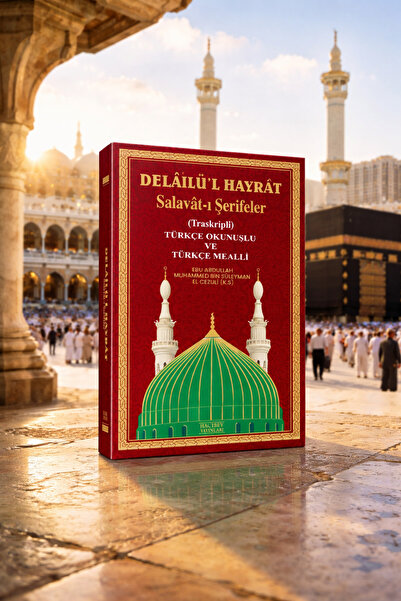 Hacıbey Yayınları Delâilü’l Hayrât Salavat Kitabı Orta Boy Arapça Türkçe Okun...