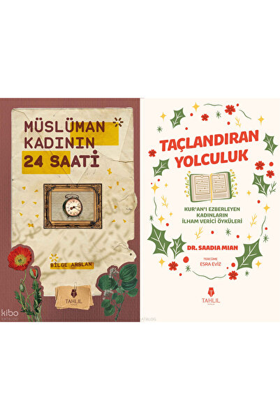 Tahlil Yayınları Hanımlar İçin Set;Müslüman Kadının 24 Saati-Taçlandıran Yolc...