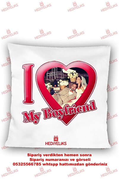 HEDİYELİKS I Love My Boyfriend Fotoğraflı Erkek Arkadaş Hediyesi Yastık