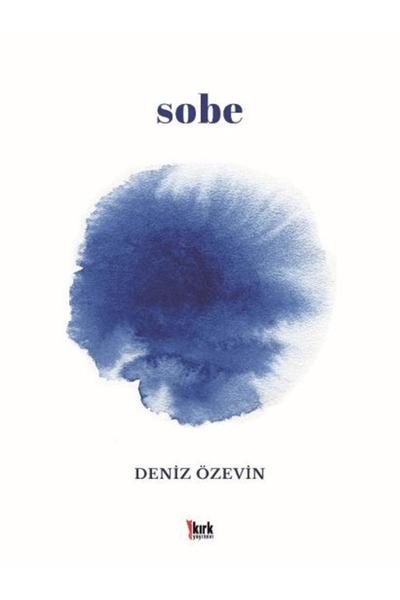 Kırk Yayınevi Sobe / Deniz Özevin / / 9786254184826