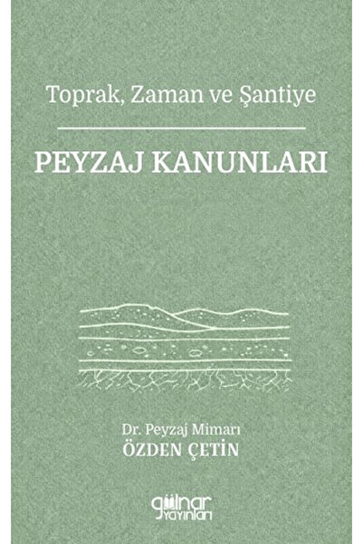 Gülnar Yayınları Toprak, Zaman ve Şantiye Peyzaj Kanunları / Özden Çetin / / ...