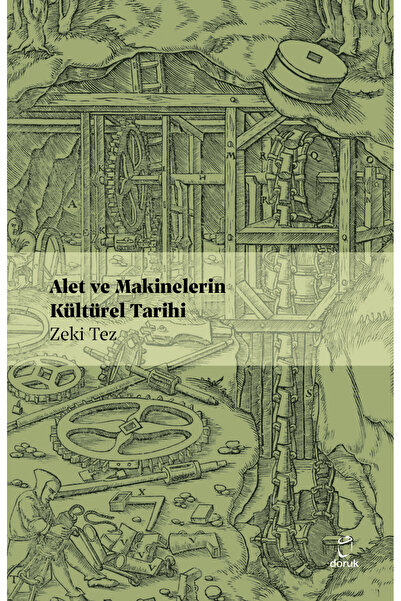Doruk Alet Ve Makinelerin Kültürel Tarihi