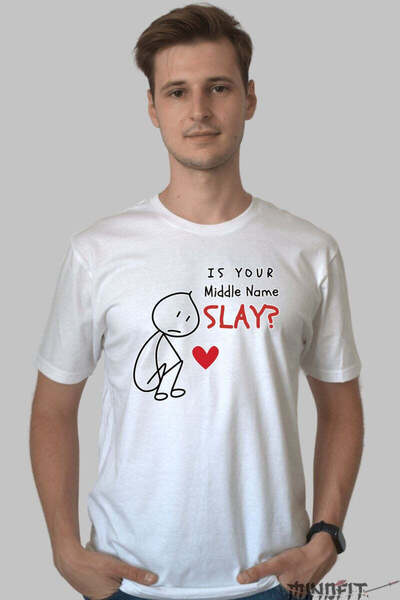 GILDAN Is Your Middle Name Slay T-Shirt Attitude And Irony At Superlative Men