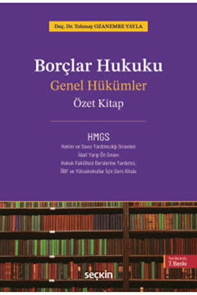 Seçkin Yayıncılık Borçlar Hukuku Genel Hükümler - Özet Kitap - Doç. Dr. Tolun...