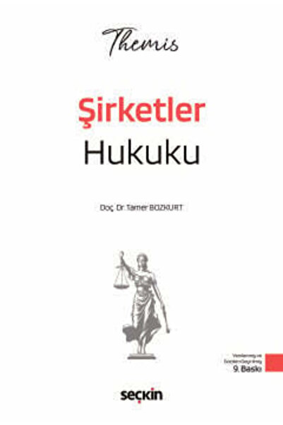 Seçkin Yayıncılık THEMIS - Şirketler Hukuku - Konu Anlatımı Doç. Dr. Tamer Bo...