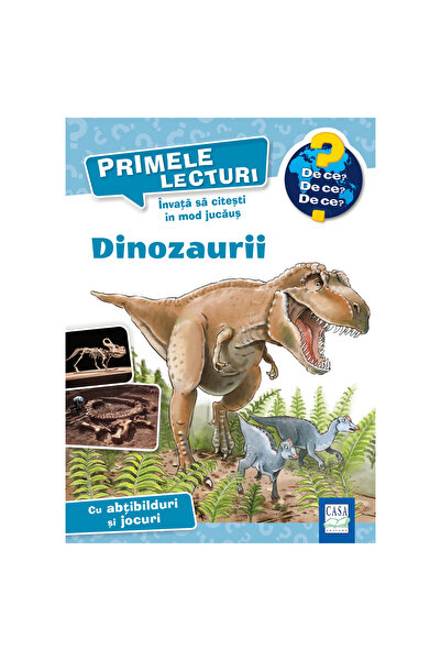 Editura Casa Primele lecturi - Dinozauri