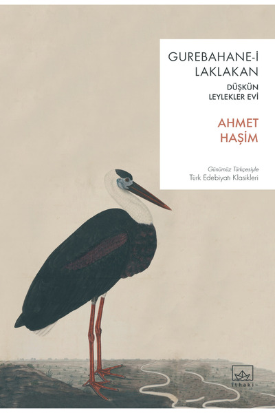 İthaki Yayınları كتاب Gurebahane-i Laklakan / Düşkün Leylekler Evi حديثًا عن ...