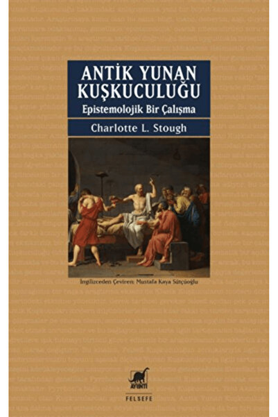 Ayrıntı Yayınları Antik Yunan Kuşkuculuğu Epistemolojik Bir Çalışma