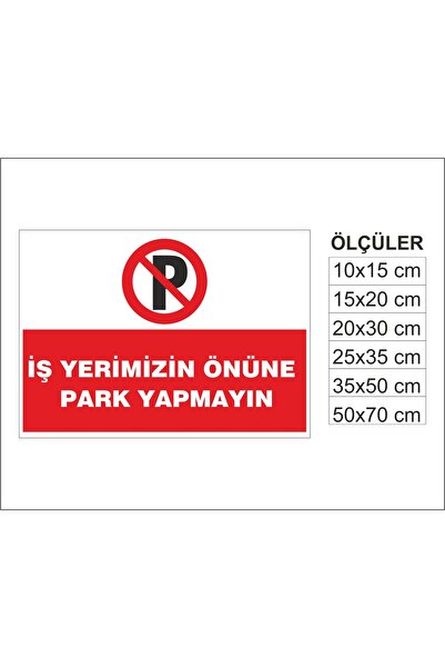 Baskı Atolyemm İş Yerinin Önüne Park Yasaktır, İSG Uyarı ve İkaz Levhası 3mm ...