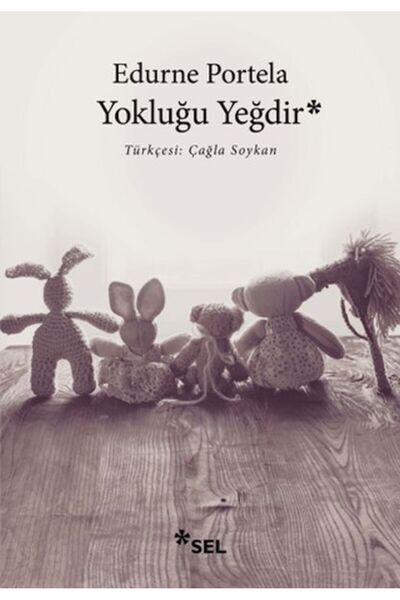 Sel Yayınları Yokluğu Yeğdir