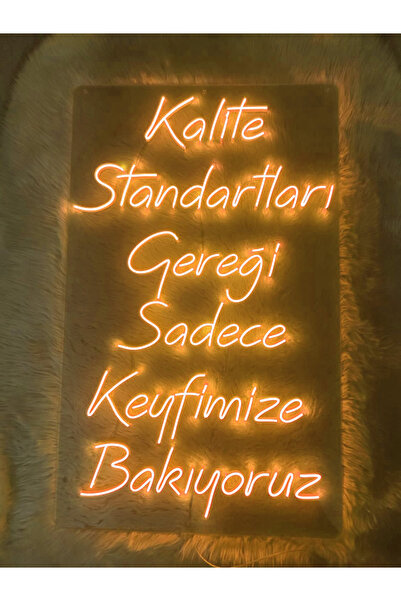 dekoraven Kalite Standartları Gereği Sadece Keyfimize Bakıyoruz Yazılı Neon L...