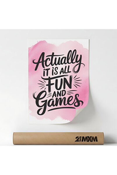 21mxm Poster 'Actually It Is All Fun And Games' Pe Panza Mata – Minimalist, A...