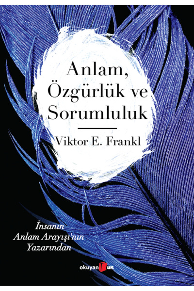 Okuyan Us Yayınevi Anlam Özgürlük ve Sorumluluk