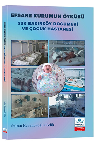 Ankara Nobel Tıp Kitapevleri Efsane Kurumun Öyküsü SSK Bakırköy Doğumevi ve Ç...