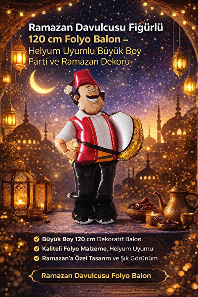 MACK PLUS Ramazan Davulcusu Figürlü 120 cm Folyo Balon – Helyum Uyumlu Büyük ...